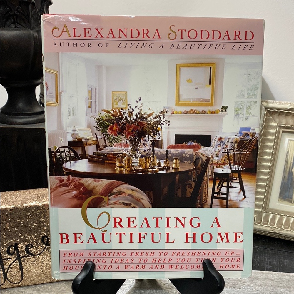Vintage 1992 Alexandra Stoddard Creating a Beautiful Home Book!